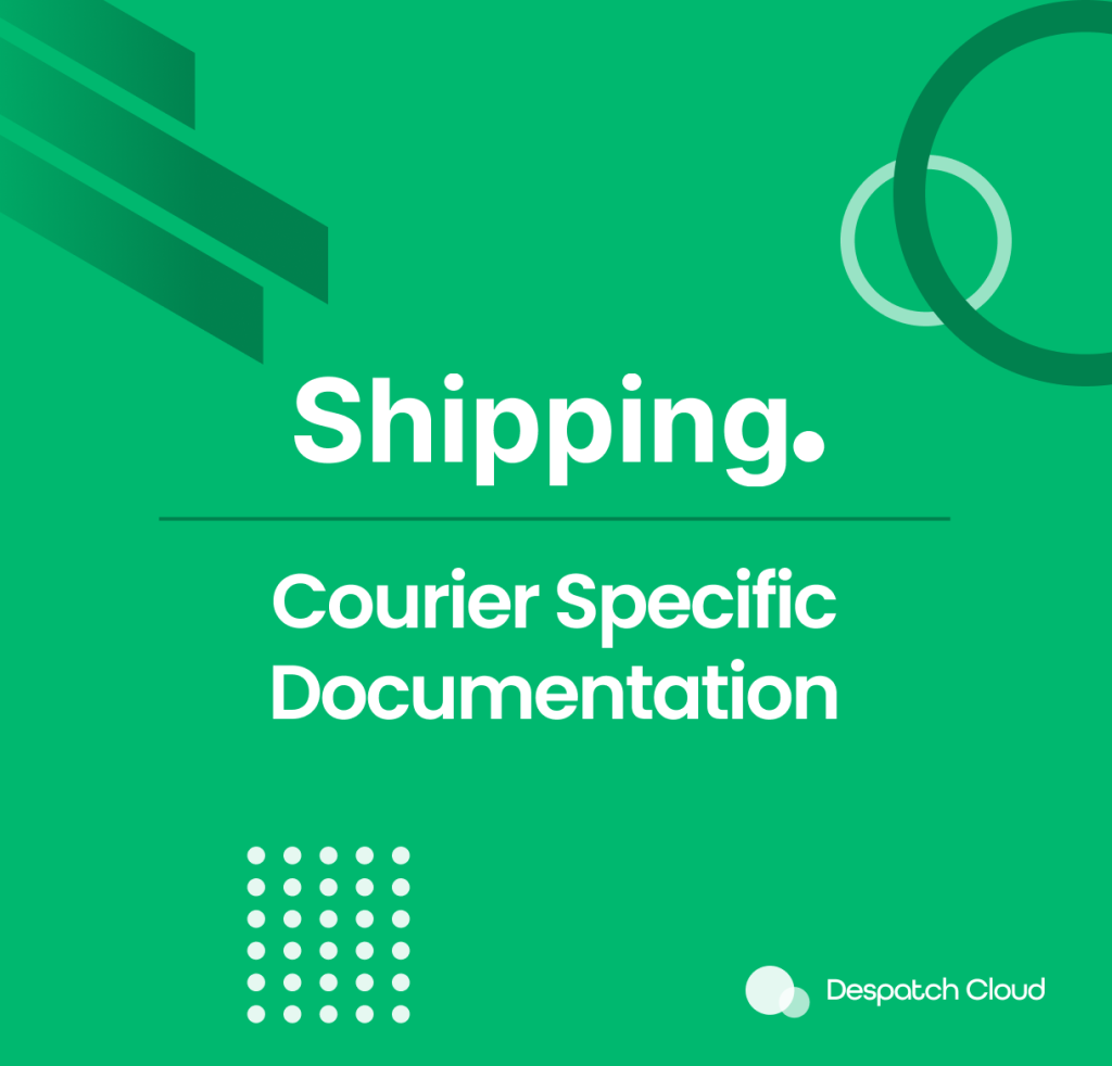 Despatch Cloud - Courier Specific Documentation