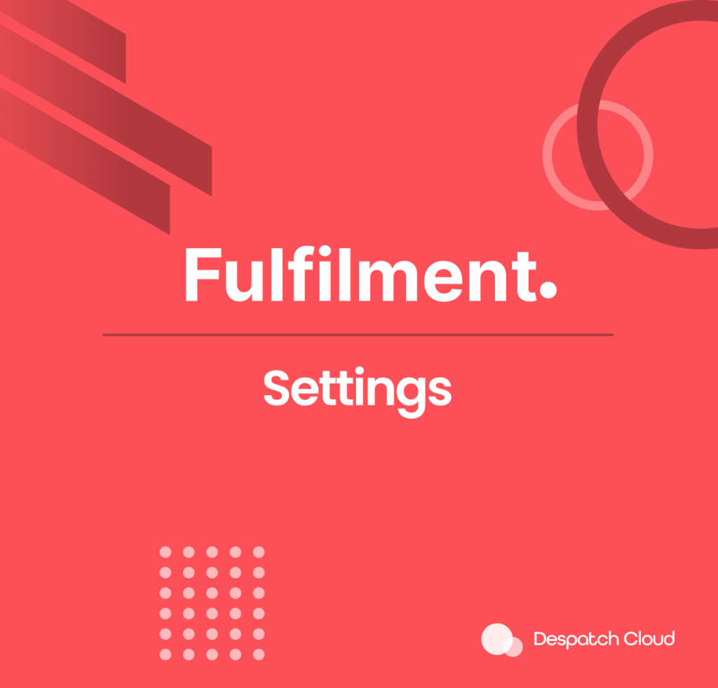 Fulfilment Setting Documentation