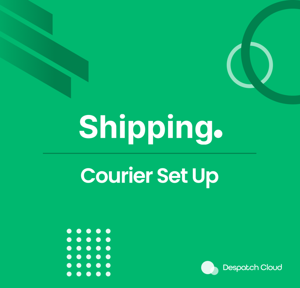 Shipping Courier Set-Up Documentation