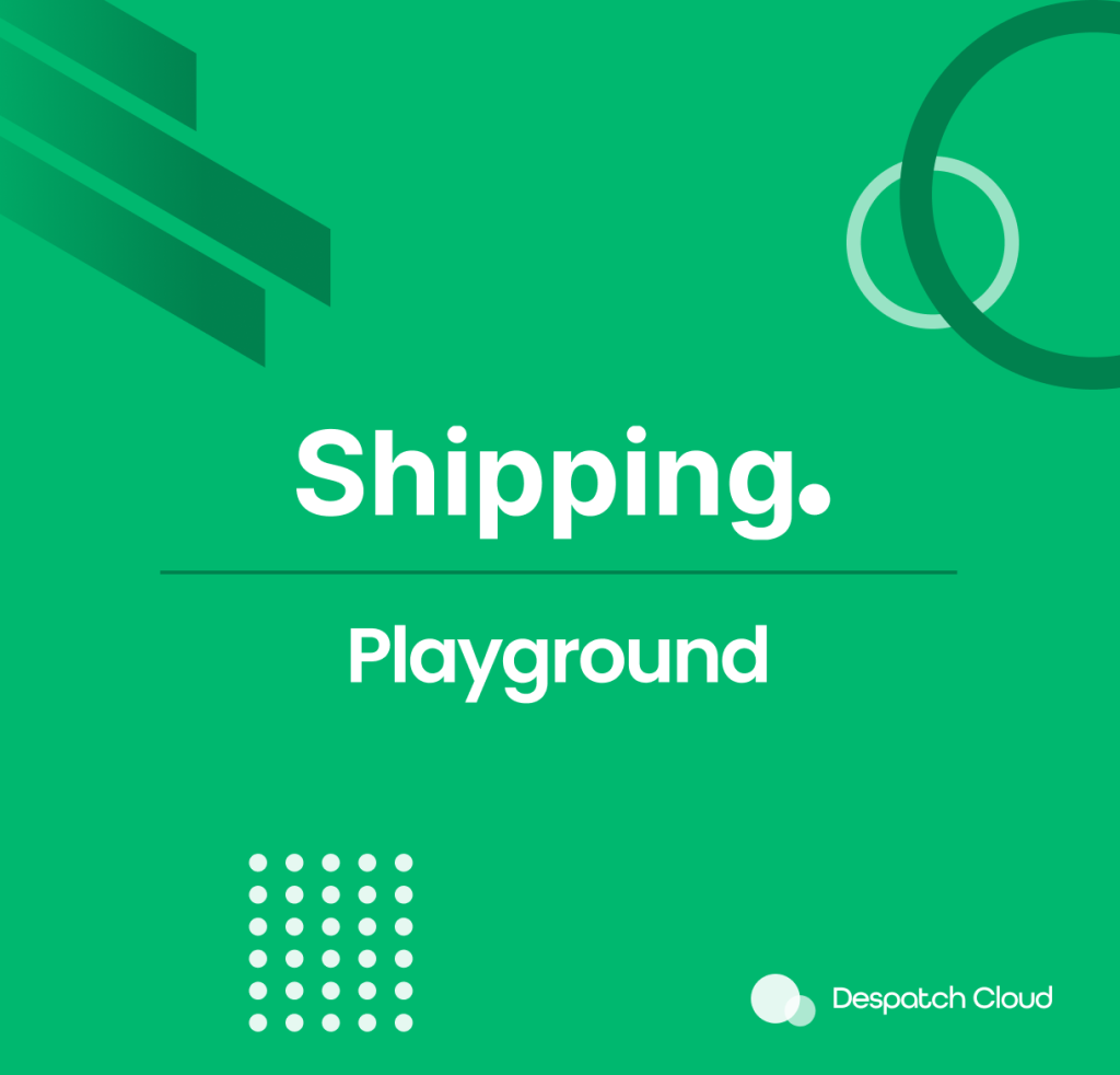 Shipping Playground Documentation