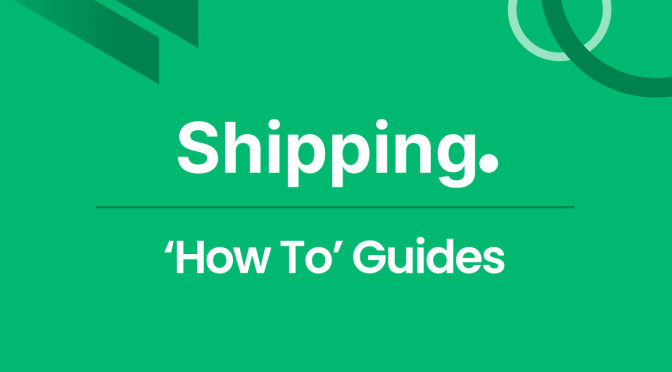 Shipping How to Guides Documentation