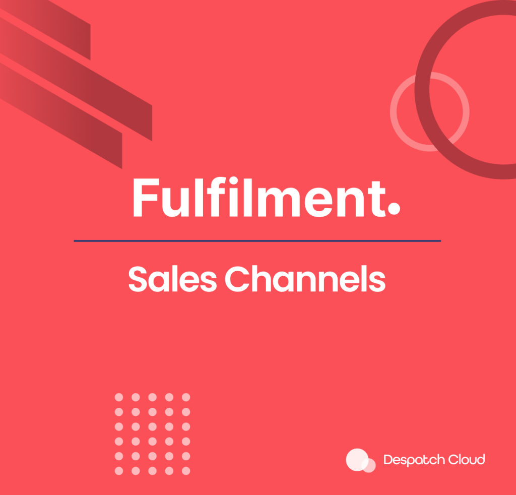 Fulfilment Sales Channels Documentation