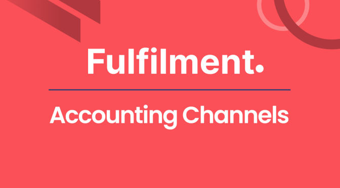Fulfilment Accounting Channels Documentations