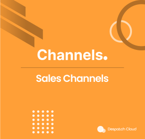 Channels Sales Channels Documentations